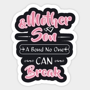 Mother And Son A Bond No Onet Can Break Mother T Shirts Sticker